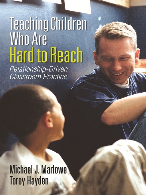 Title details for Teaching Children Who Are Hard to Reach by Michael J. Marlowe - Available